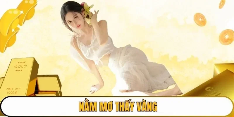 nằm mơ thấy vàng
